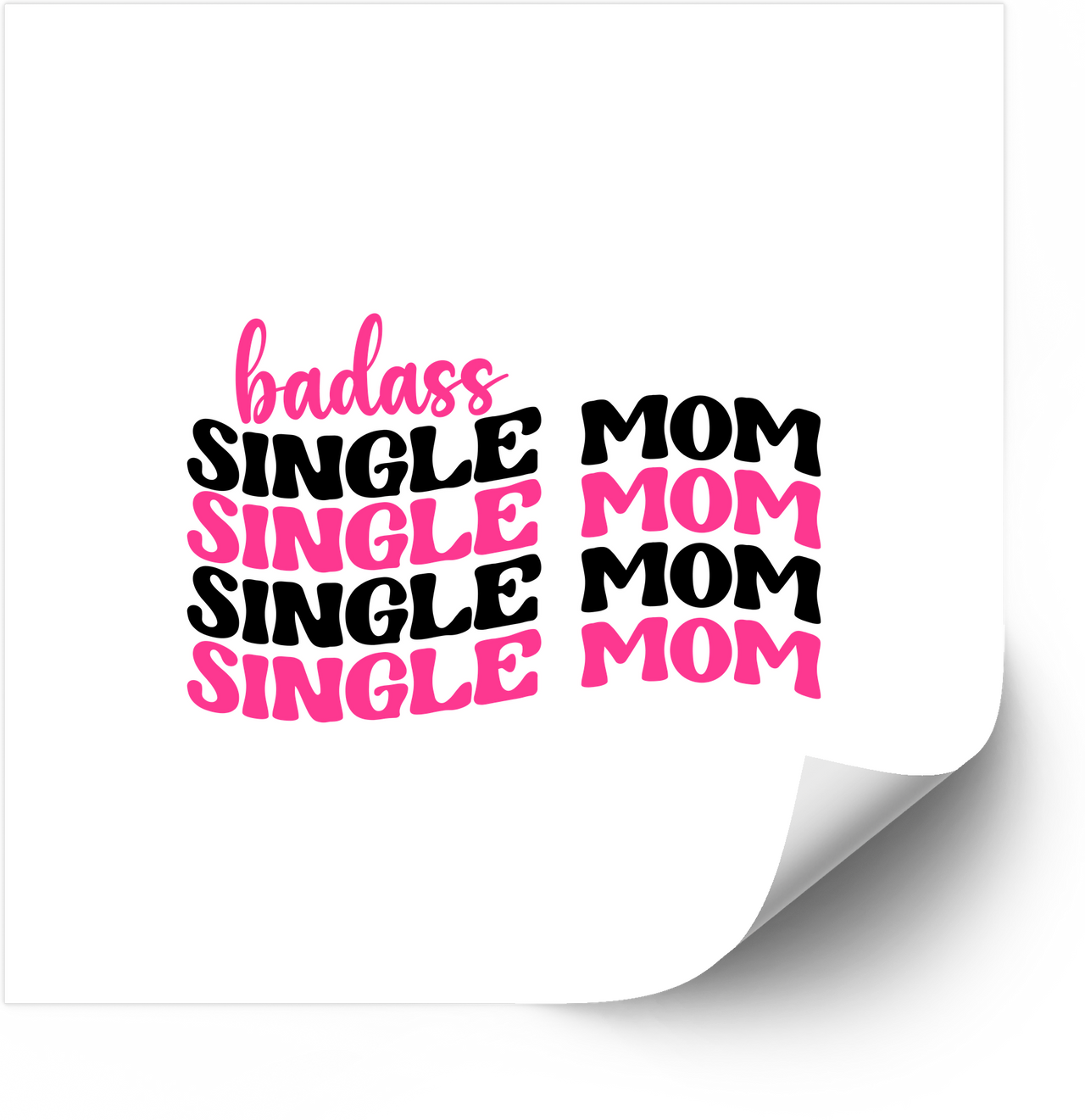 Badass Single Mom Sticker | Funny Bold Mothers Day Vinyl Decal